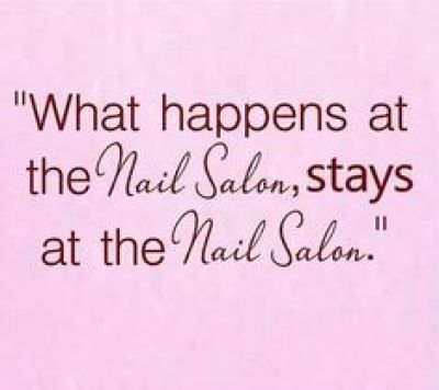 What happens at the nail salon, stays at the nail station